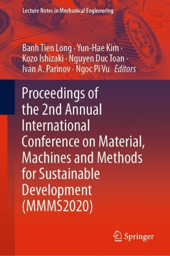Proceedings of the 2nd Annual International Conference on Material, Machines and Methods for Sustainable Development (MMMS2020). 2021 ed.