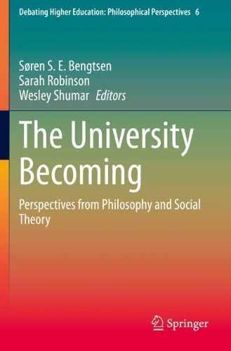 The University Becoming: Perspectives from Philosophy and Social Theory. 2021 ed.