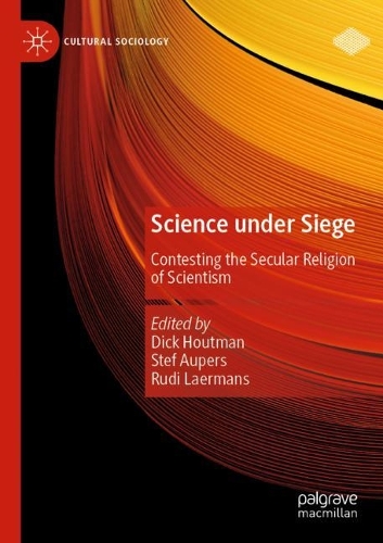 Science under Siege: Contesting the Secular Religion of Scientism. 2021 ed.
