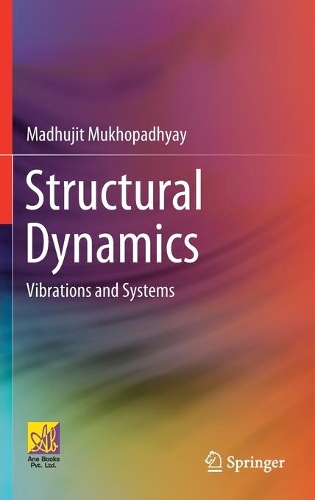 Structural Dynamics: Vibrations and Systems. 2021 ed.