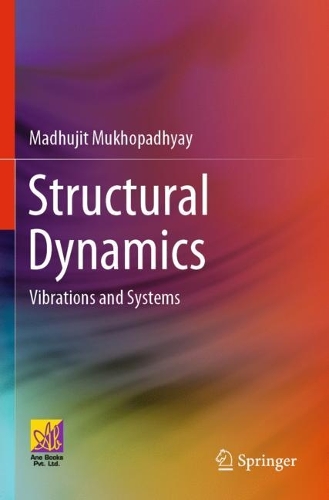 Structural Dynamics: Vibrations and Systems. 2021 ed.
