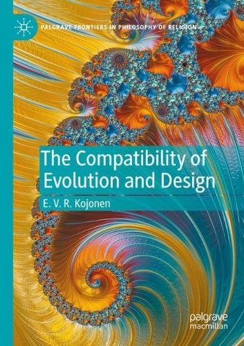 The Compatibility of Evolution and Design. 2021 ed.