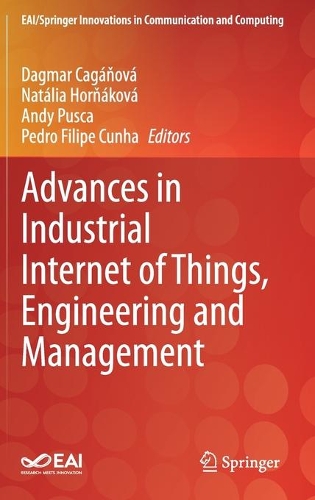 Advances in Industrial Internet of Things, Engineering and Management. 2021 ed.