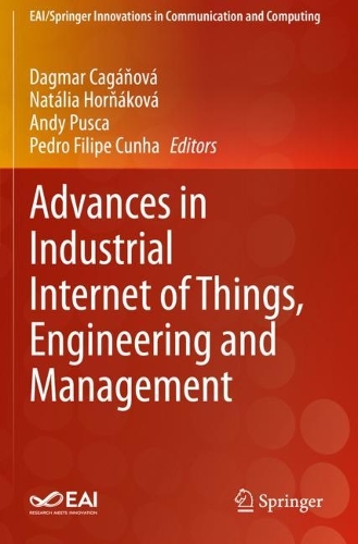 Advances in Industrial Internet of Things, Engineering and Management. 2021 ed.