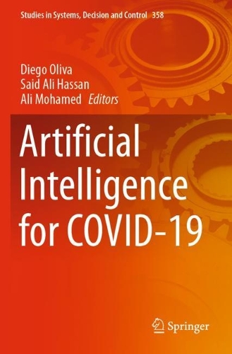 Artificial Intelligence for COVID-19. 2021 ed.