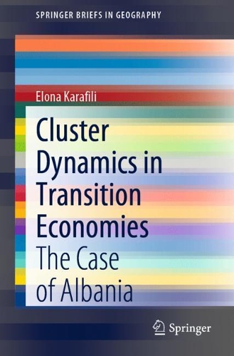 Cluster Dynamics in Transition Economies: The Case of Albania. 1st ed. 2021