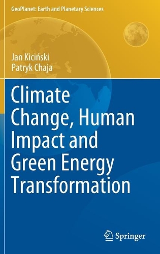 Climate Change, Human Impact and Green Energy Transformation. 2021 ed.