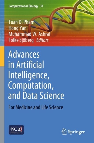Advances in Artificial Intelligence, Computation, and Data Science: For Medicine and Life Science. 1st ed. 2021