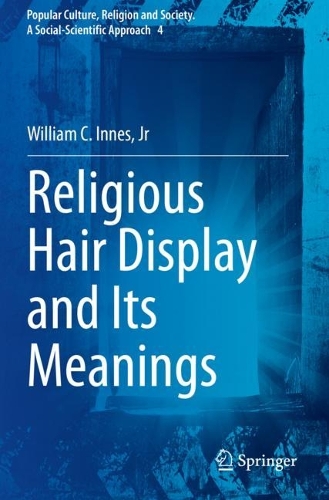 Religious Hair Display and Its Meanings. 2021 ed.