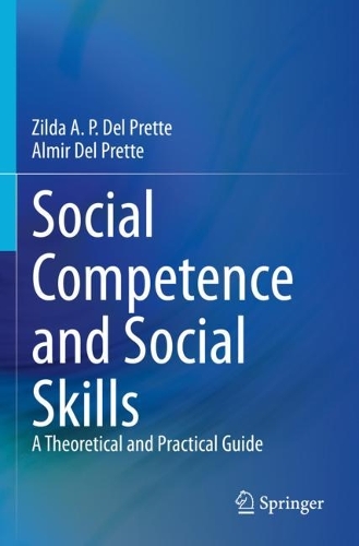 Social Competence and Social Skills: A Theoretical and Practical Guide. 2021 ed.