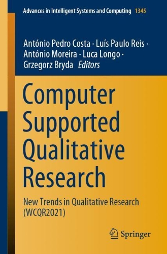Computer Supported Qualitative Research: New Trends in Qualitative Research (WCQR2021). 1st ed. 2021