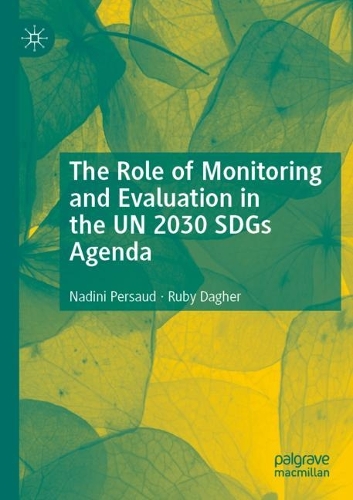 The Role of Monitoring and Evaluation in the UN 2030 SDGs Agenda. 2021 ed.