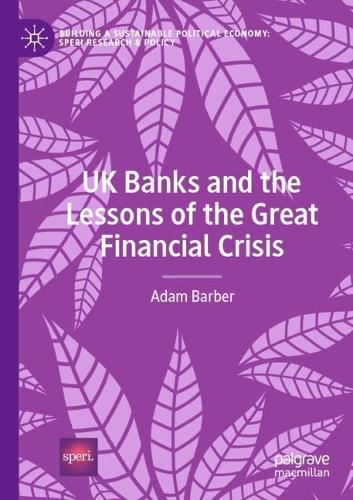 UK Banks and the Lessons of the Great Financial Crisis. 2021 ed.