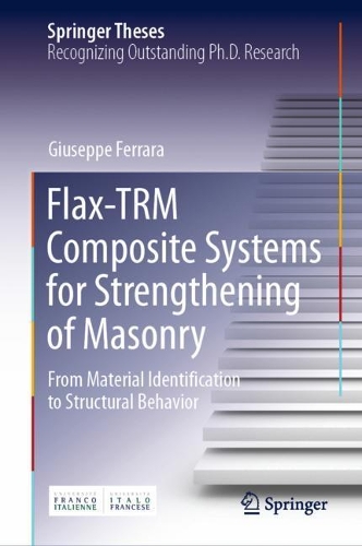 Flax-TRM Composite Systems for Strengthening of Masonry: From Material Identification to Structural Behavior. 2021 ed.