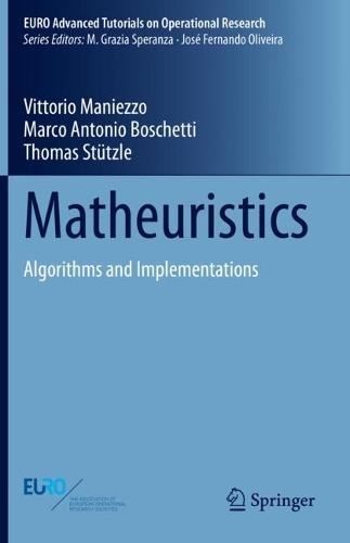 Matheuristics: Algorithms and Implementations. 2021 ed.