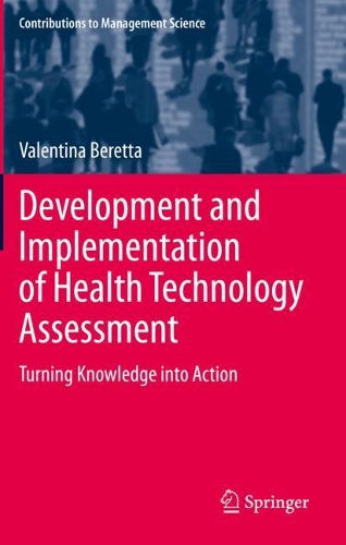 Development and Implementation of Health Technology Assessment: Turning Knowledge into Action. 2021 ed.