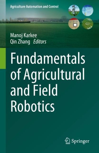 Fundamentals of Agricultural and Field Robotics. 2021 ed.