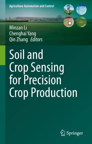 Soil and Crop Sensing for Precision Crop Production. 2021 ed.