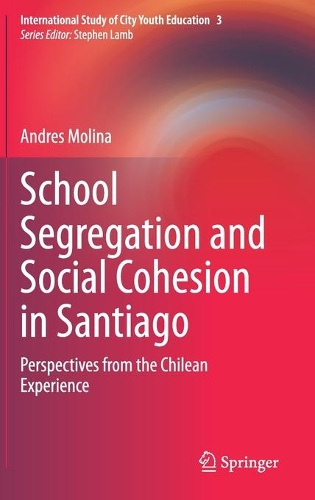 School Segregation and Social Cohesion in Santiago