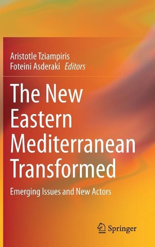 The New Eastern Mediterranean Transformed