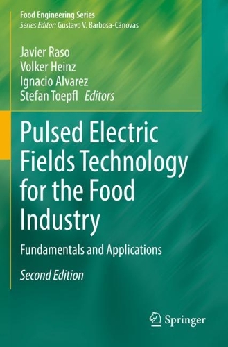Pulsed Electric Fields Technology for the Food Industry: Fundamentals and Applications. Second Edition 2022