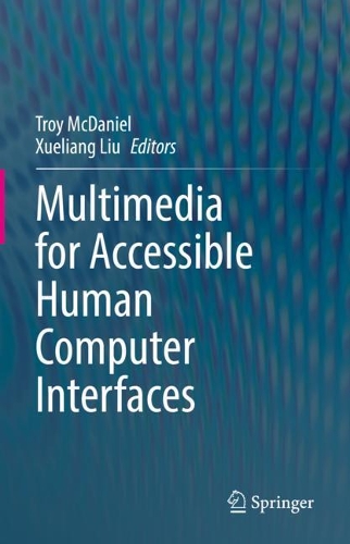 Multimedia for Accessible Human Computer Interfaces. 2021 ed.