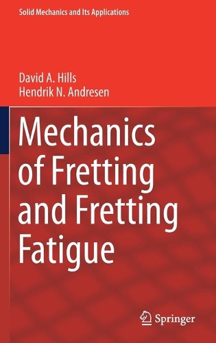 Mechanics of Fretting and Fretting Fatigue. 2021 ed.