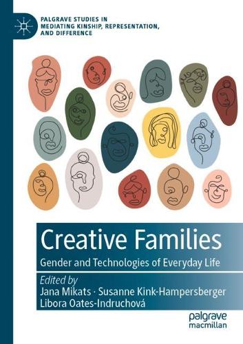 Creative Families: Gender and Technologies of Everyday Life. 2021 ed.