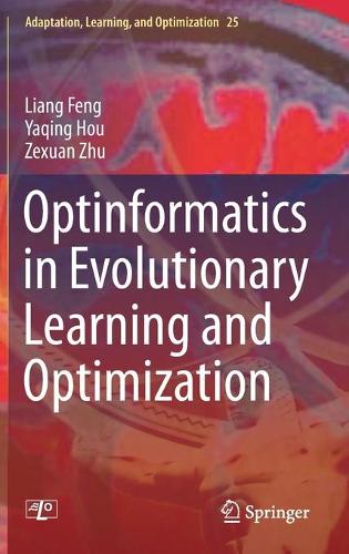 Optinformatics in Evolutionary Learning and Optimization. 1st ed. 2021