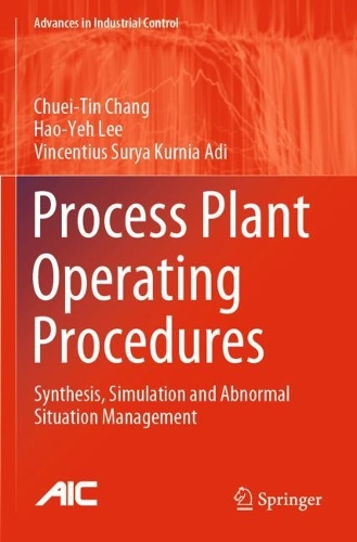 Process Plant Operating Procedures: Synthesis, Simulation and Abnormal Situation Management. 2021 ed.