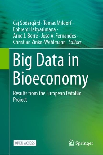 Big Data in Bioeconomy: Results from the European DataBio Project. 2021 ed.