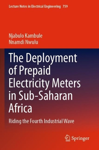 The Deployment of Prepaid Electricity Meters in Sub-Saharan Africa: Riding the Fourth Industrial Wave. 2021 ed.