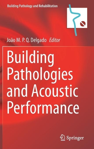Building Pathologies and Acoustic Performance. 2021 ed.