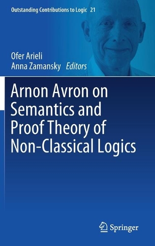 Arnon Avron on Semantics and Proof Theory of Non-Classical Logics.