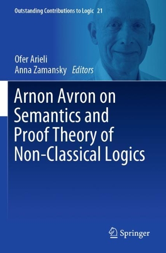 Arnon Avron on Semantics and Proof Theory of Non-Classical Logics. 2021 ed.