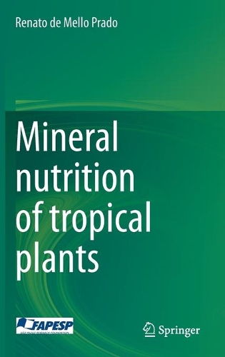 Mineral nutrition of tropical plants. 2021 ed.