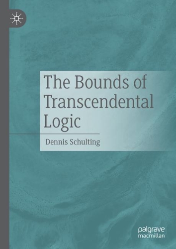 The Bounds of Transcendental Logic.