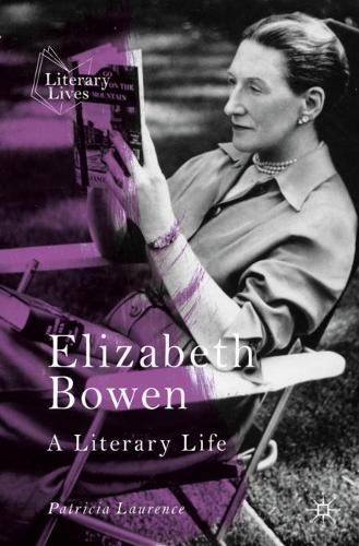 Elizabeth Bowen: A Literary Life. 2nd ed. 2021