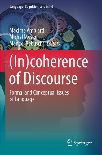 (In)coherence of Discourse: Formal and Conceptual Issues of Language. 2021 ed.