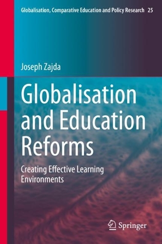 Globalisation and Education Reforms: Creating Effective Learning Environments. 2021 ed.