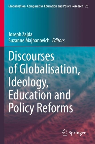 Discourses of Globalisation, Ideology, Education and Policy Reforms. 2022 ed.