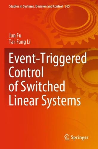 Event-Triggered Control of Switched Linear Systems. 2021 ed.