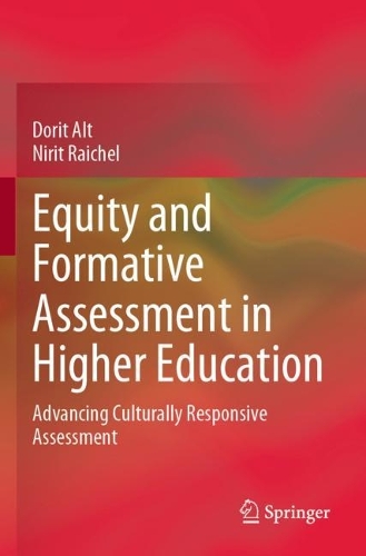 Equity and Formative Assessment in Higher Education: Advancing Culturally Responsive Assessment. 2021 ed.
