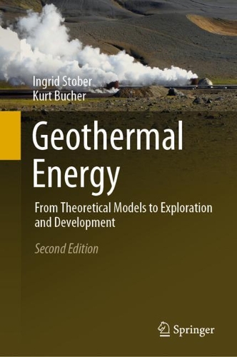 Geothermal Energy: From Theoretical Models to Exploration and Development. Second Edition 2021