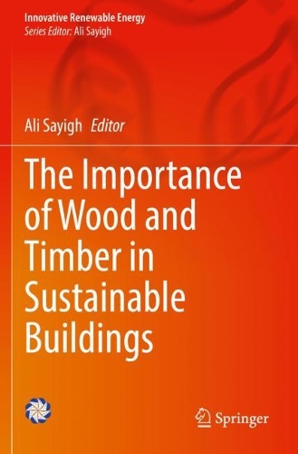 The Importance of Wood and Timber in Sustainable Buildings. 2022 ed.
