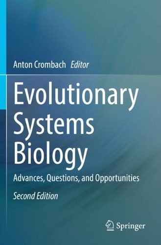 Evolutionary Systems Biology: Advances, Questions, and Opportunities. Second Edition 2021