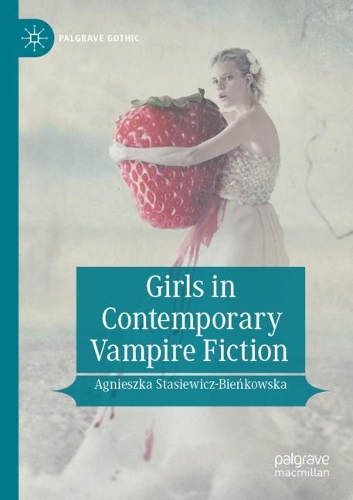 Girls in Contemporary Vampire Fiction.