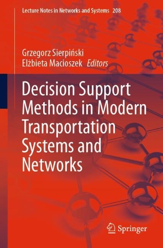 Decision Support Methods in Modern Transportation Systems and Networks. 1st ed. 2021