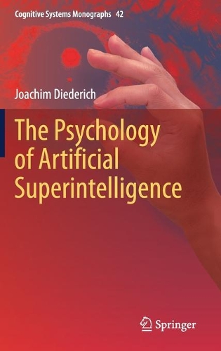 The Psychology of Artificial Superintelligence. 2021 ed.