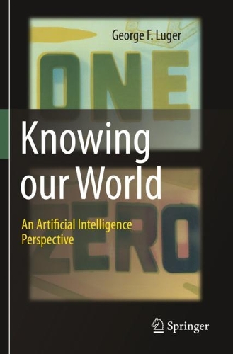 Knowing our World: An Artificial Intelligence Perspective. 2021 ed.